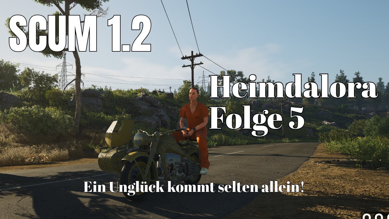 SCUM 1.2 - Folge 05 - Ein Unglück kommt selten allein!