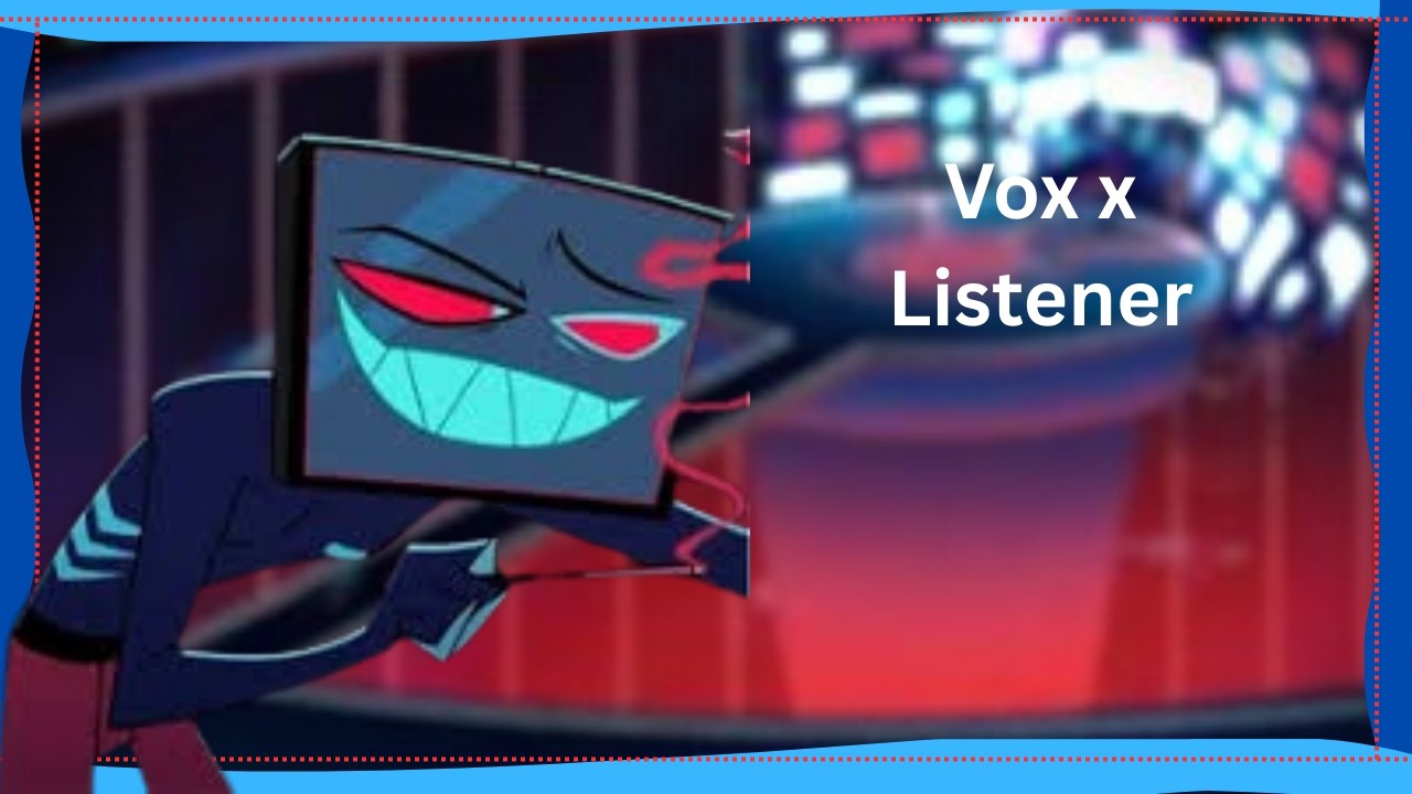 You distract Vox [part 2 of 2] Vox x listener [slight smut]