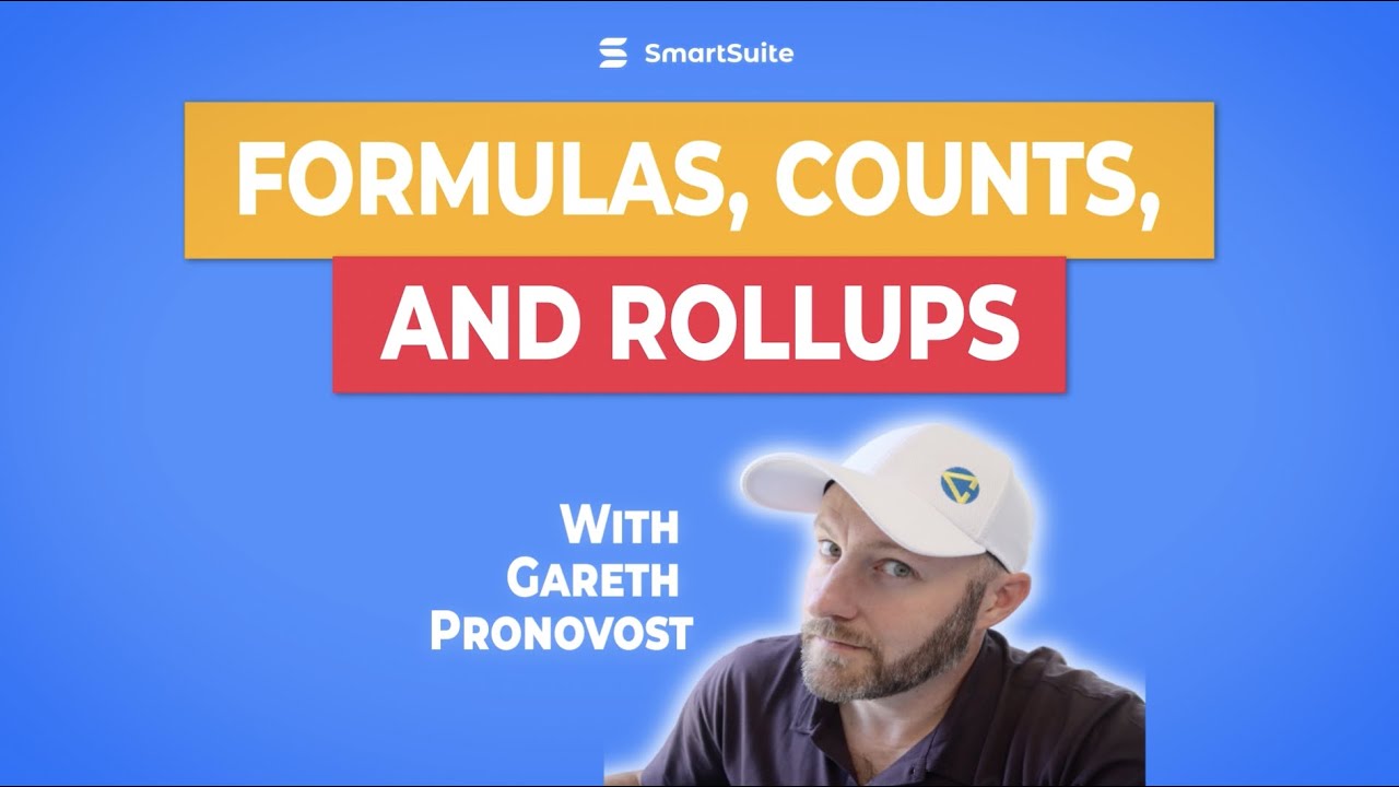 Formulas, Count, & Rollups | SmartSuite Academy