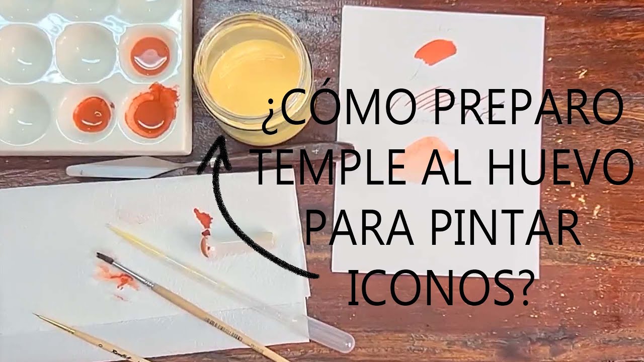 Aprende a fabricar TEMPLE AL HUEVO para pintar iconos. TRUCOS