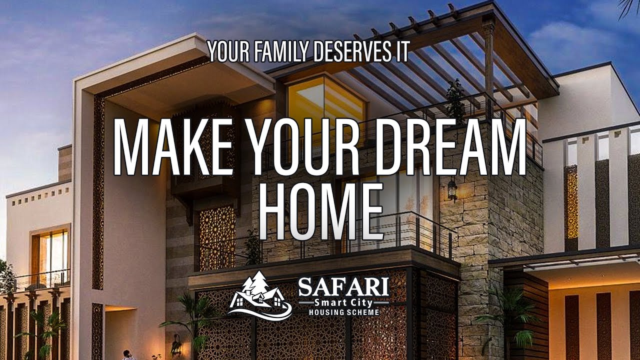 Make your dream home | Safari Smart CIty Housing Scheme