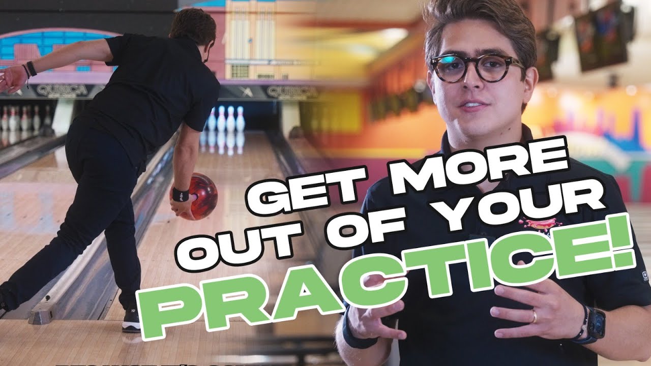 Increase Your Bowling Scores - Get the Most Out of Your Practice