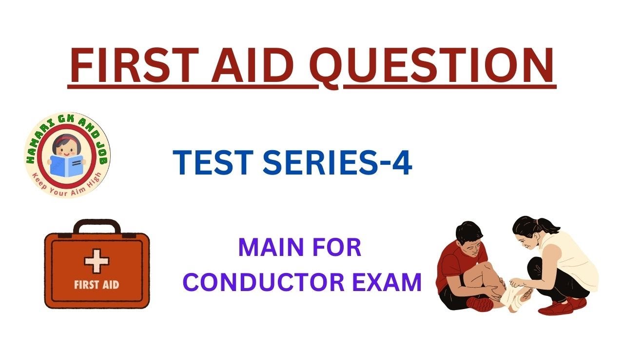Part -4 First aid very important question  conductor exam ke liye