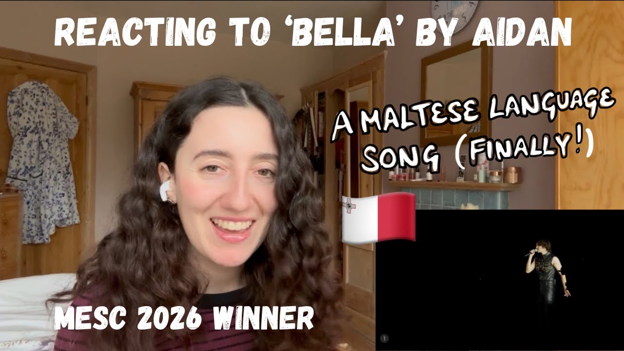 MALTA ‘MESC’ 2026 - REACTING TO ‘BELLA’ BY AIDAN (MESC WINNER 🇲🇹)