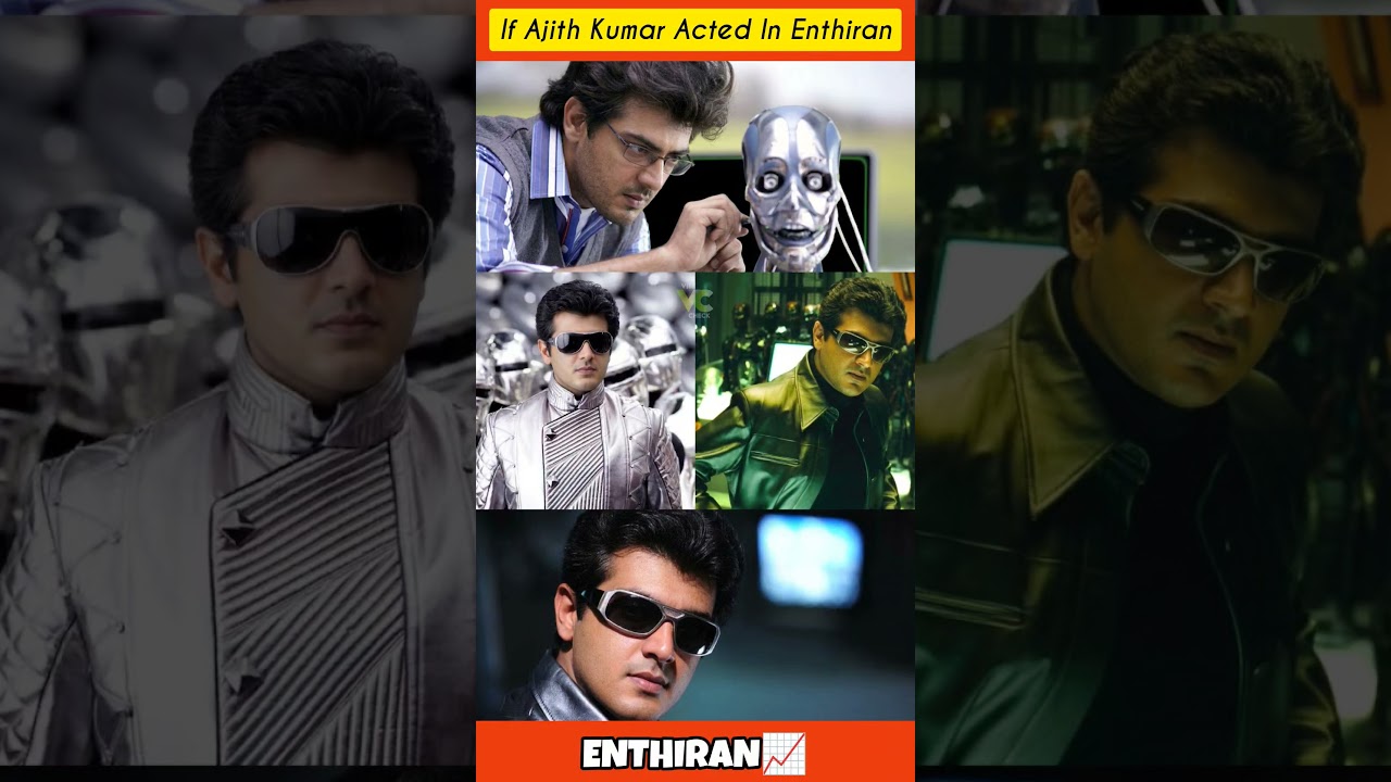 If Ajith Kumar Acted in Enthiran | Mass Alternate Version #shorts #ajithkumar #ak64 #ak