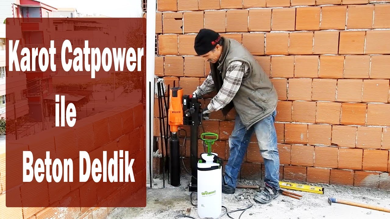 Karot Catpower ile Beton Delme