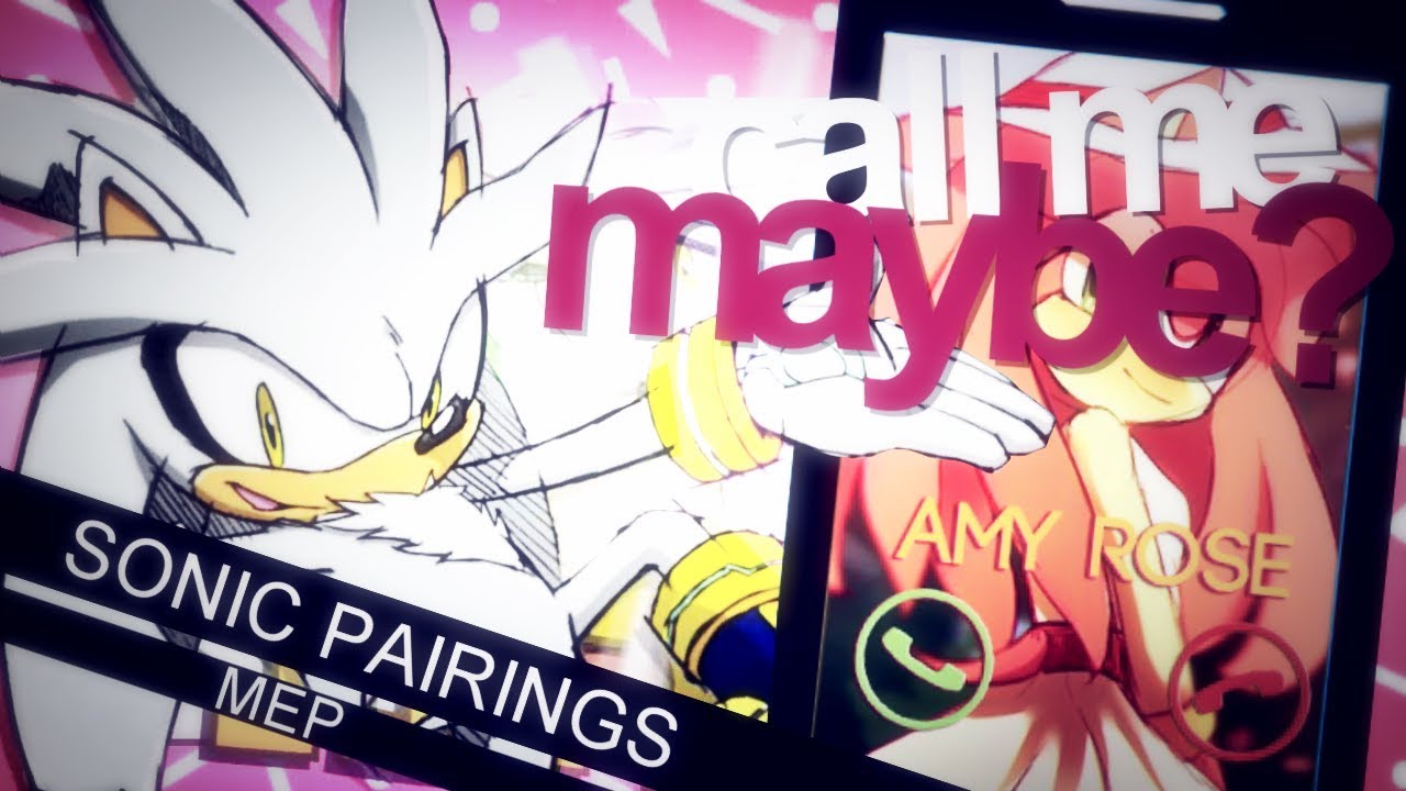 |RCS| ❝Call me Maybe?📞 | Sonic Pairings MEP