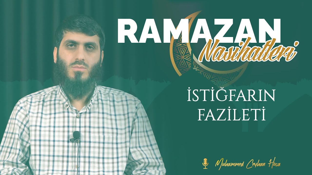 İstiğfarın Fazileti | Muhammed Ceyhan Hoca