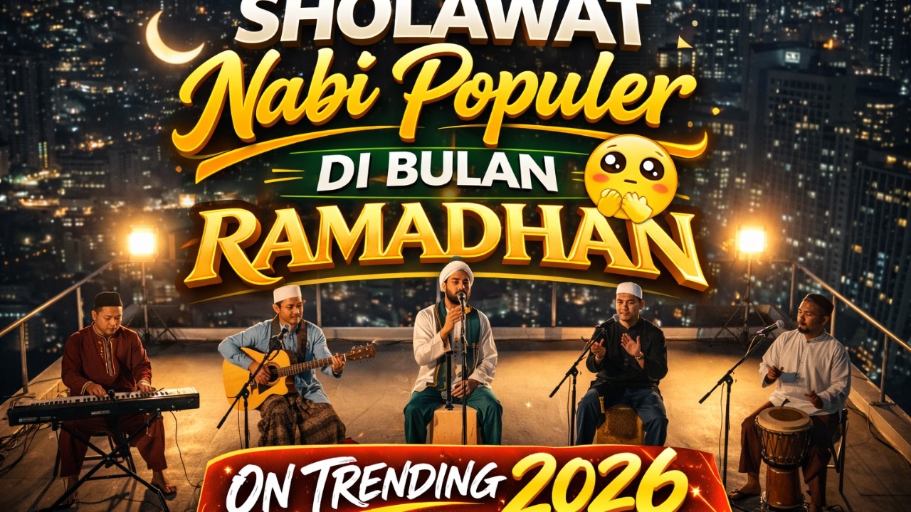 SHOLAWAT NABI TERPOPULER DI BULAN RAMADHAN VERSI PREMIUM