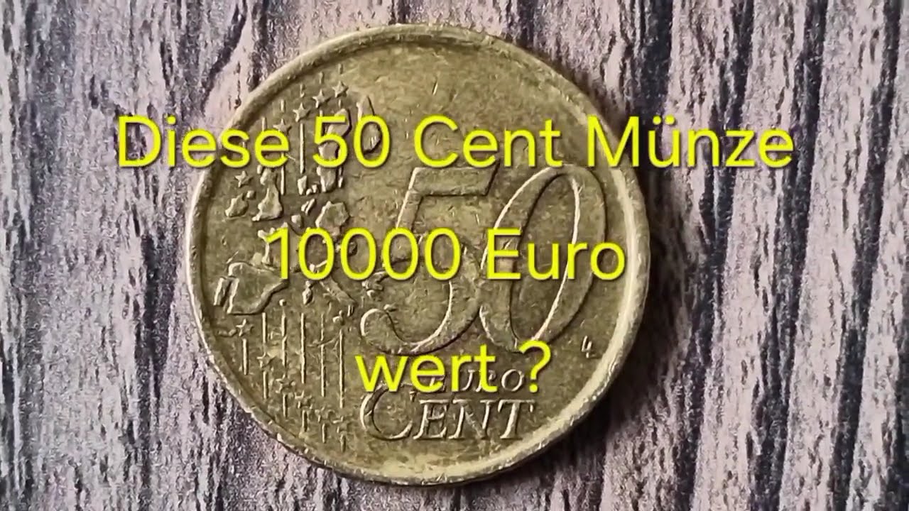 50 Cent M&uuml;nze - 10000 Euro wert ?