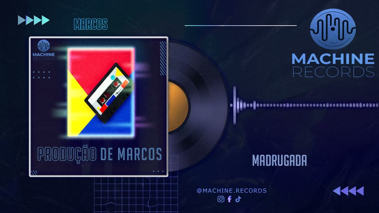 Madrugada - Marcos - Machine Records Production