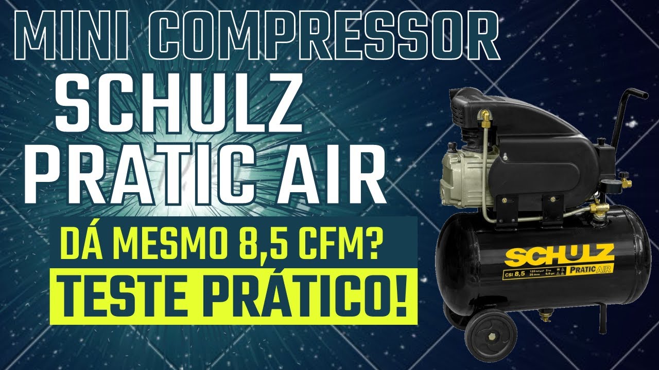 A Schulz MENTIU? Compressor Schulz Pratic Air dá mesmo 8,5 PCM/CFM?