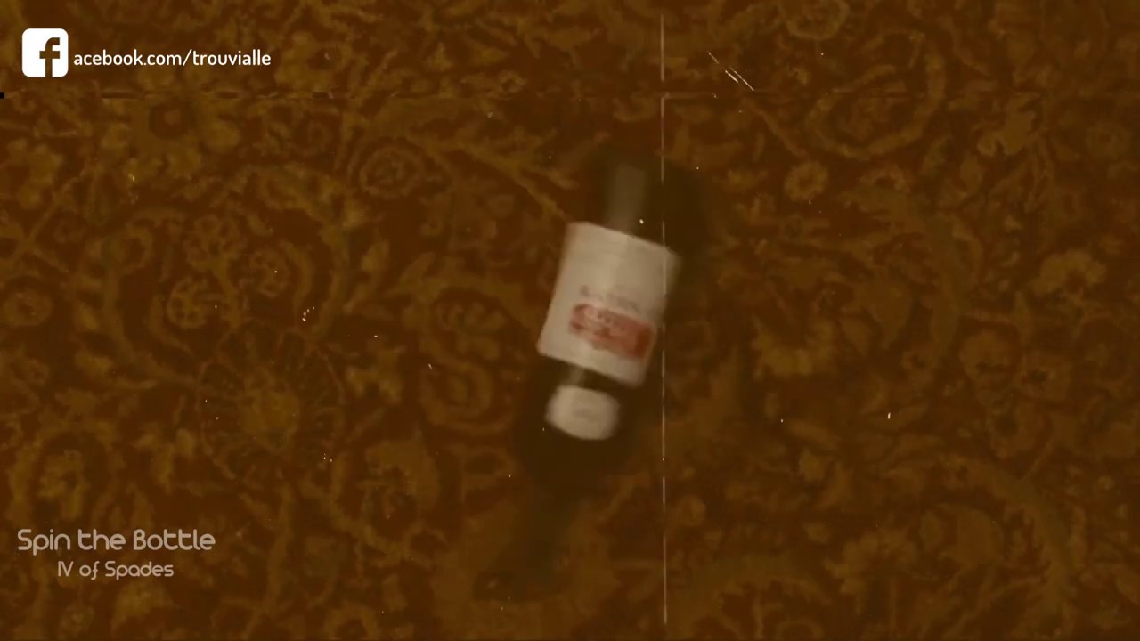 Spin the Bottle - IV of Spades (Unreleased)