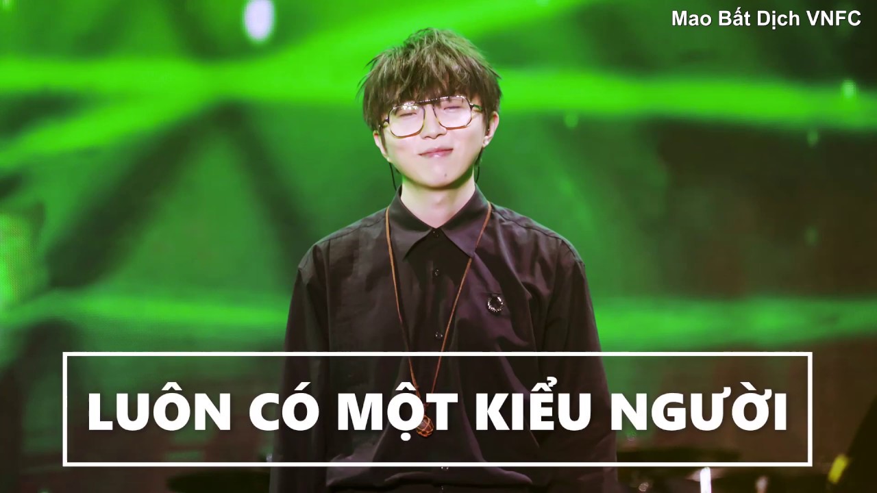 [VIETSUB] Luôn có một kiểu người - Mao Bất Dịch | 《总有那么一群人》- 毛不易