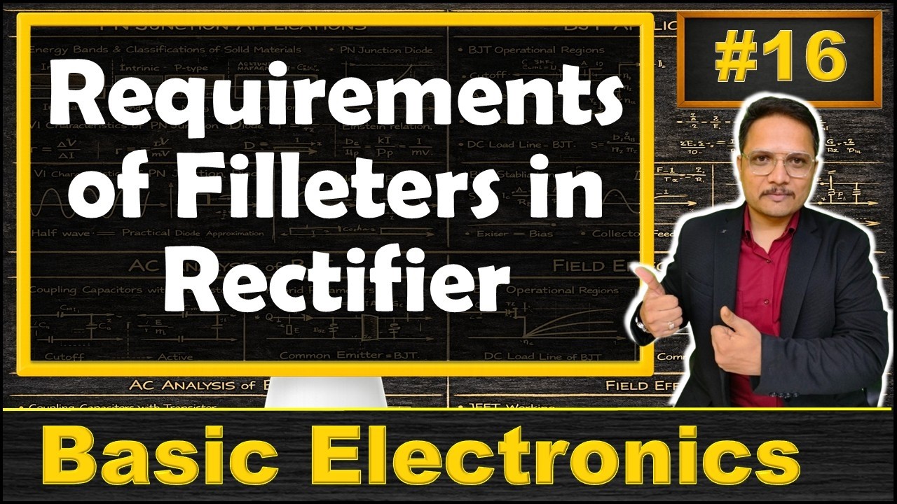 Requirements of Filters in Rectifier | Filter Basics in Rectifier | Need of Filters in Rectifier