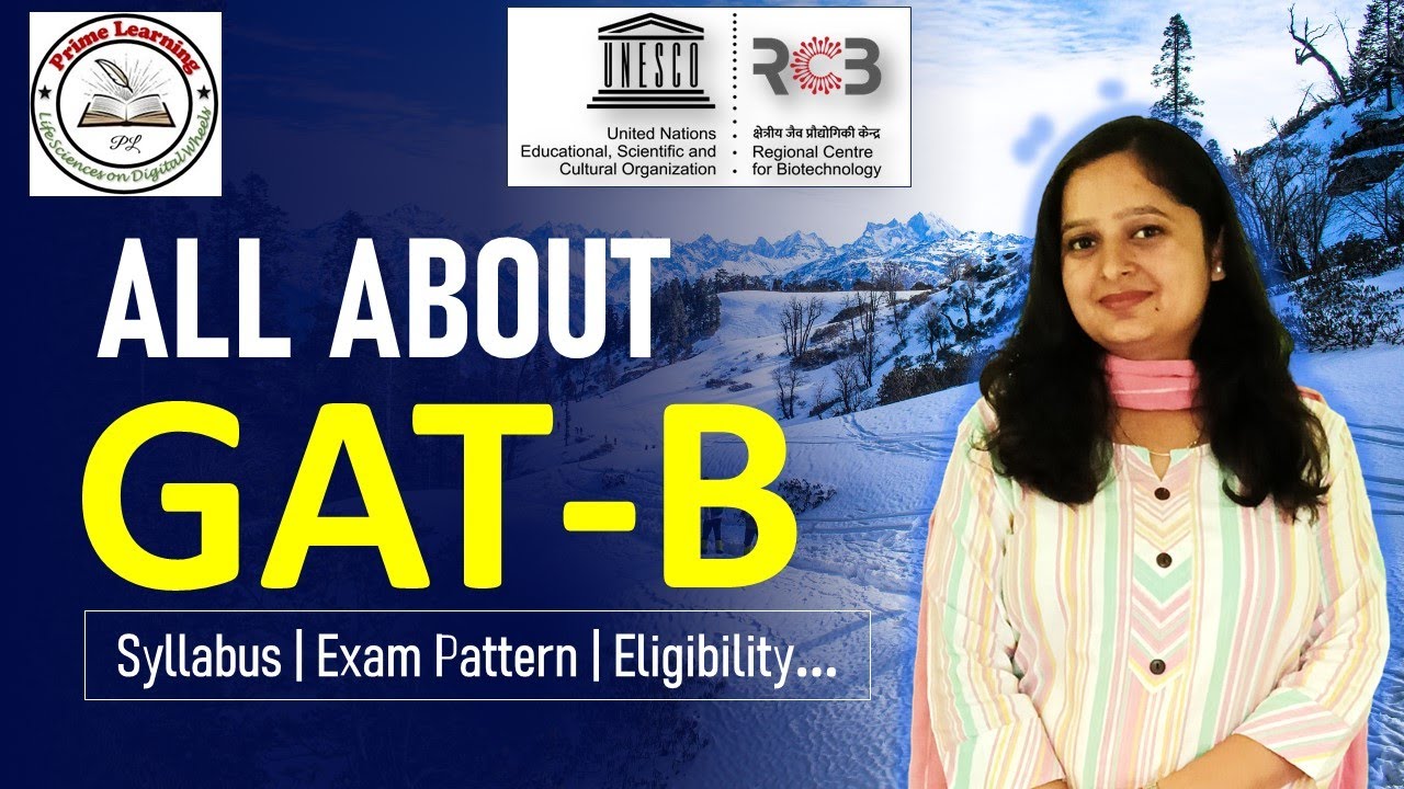 GAT-B 2025 | Syllabus, Eligibility, Stipend | Complete Information @primelearninglifesciences