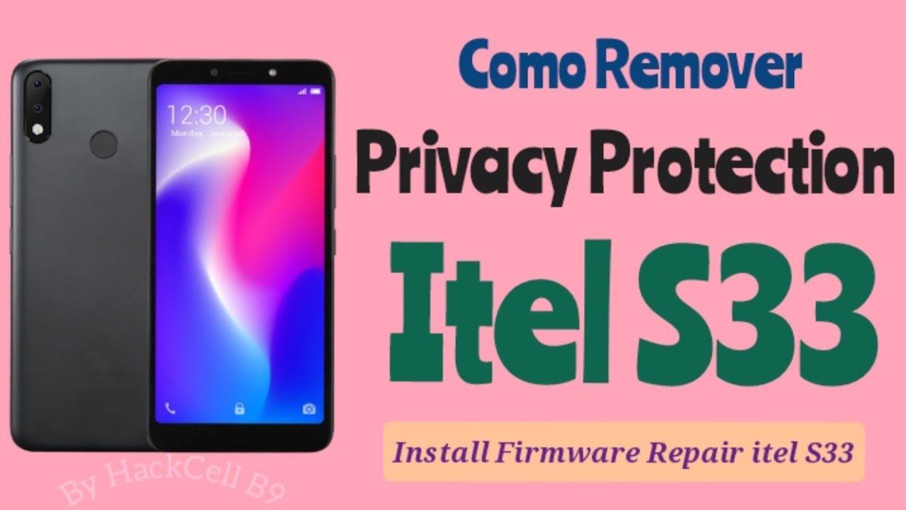 Como Remover Privacy Protection itel S33 instalando Firmware  & install Firmware Repair