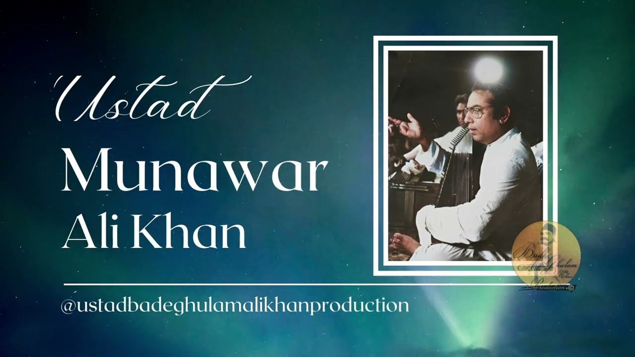 Ustad Munawar Ali Khan || Raag Soheni