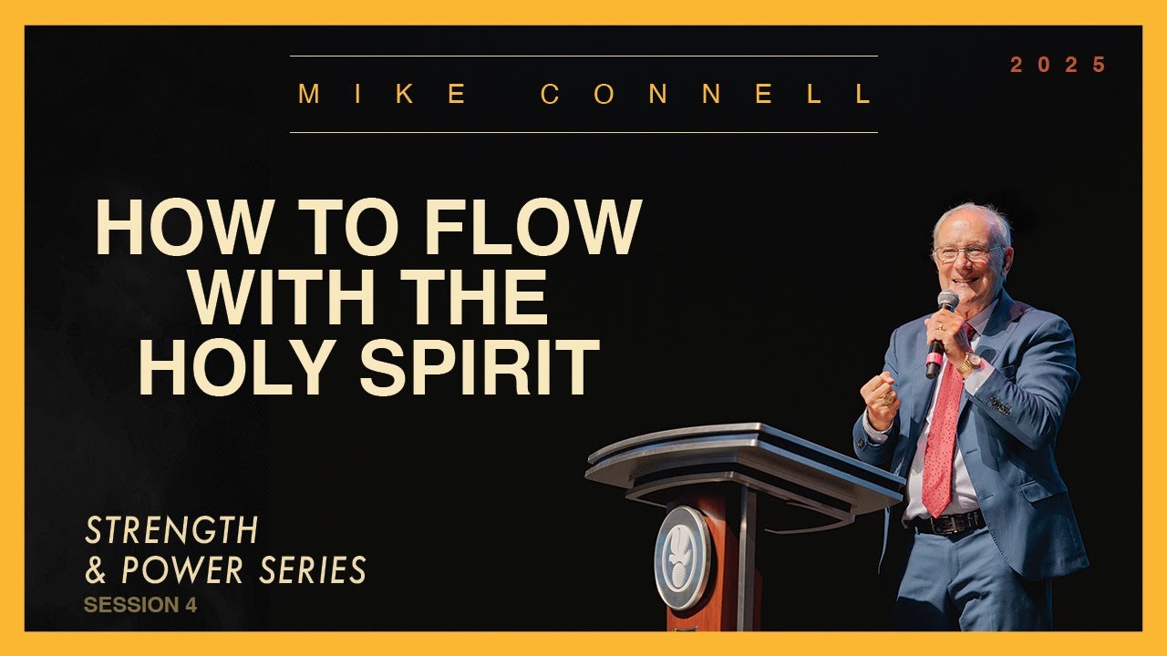 Session 4 - How to Flow with the Holy Spirit | Strength and Power