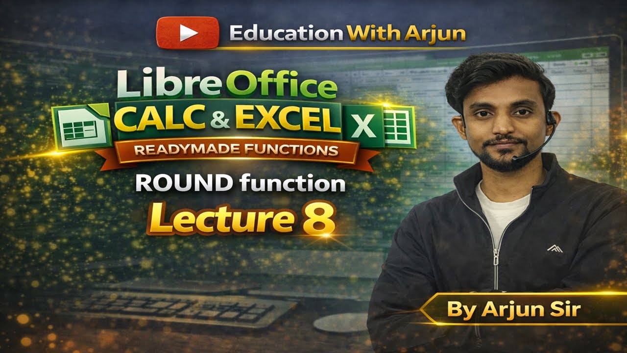 Lecture 8 LibreOffice Calc & MS Excel Readymade Function (Round Function) || Computer by Arjun Sir