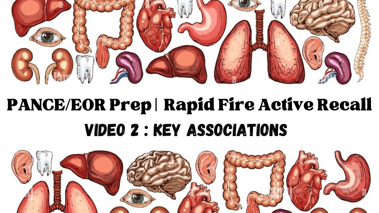 PANCE/EOR Preparation | Rapid Fire Active Recall Must Know Key Associations (2)