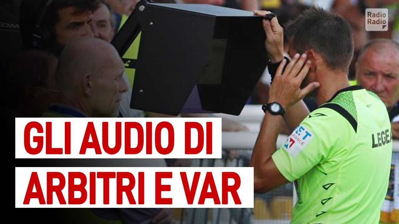VAR ► GLI AUDIO ORIGINALI DEI DIALOGHI TRA ARBITRI E ASSISTENTI: SVELATO COSA SI DICONO
