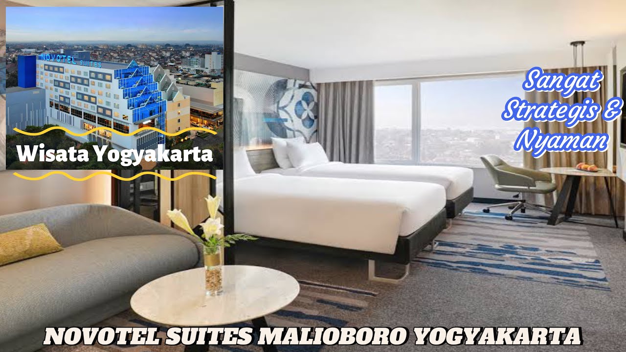 WOW! HOTEL NOVOTEL SUITES MALIOBORO YOGYAKARTA, NYAMAN PARAH & LOKASI SUPER STRATEGIS!