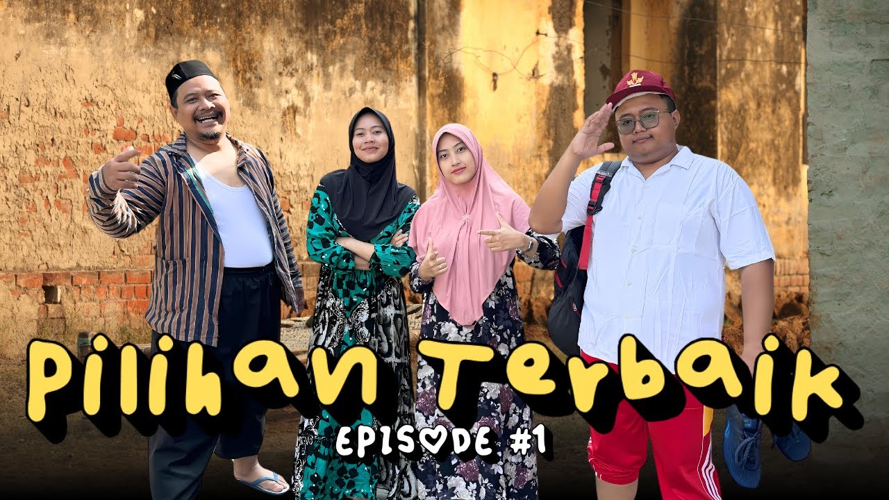 Pilihan Terbaik (Episode #1)