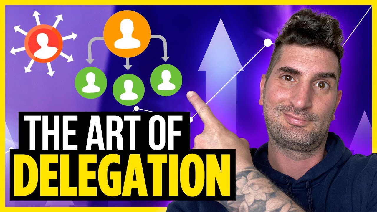 How to Delegate The Right Way | The Art of Delegation