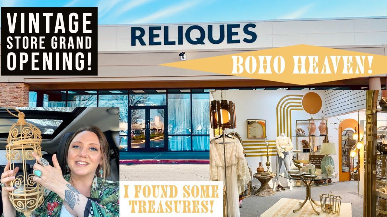 A BOHEMIAN MODERN VINTAGE HEAVEN! | Let's shop Reliques’ Grand Opening | Thrift with me!