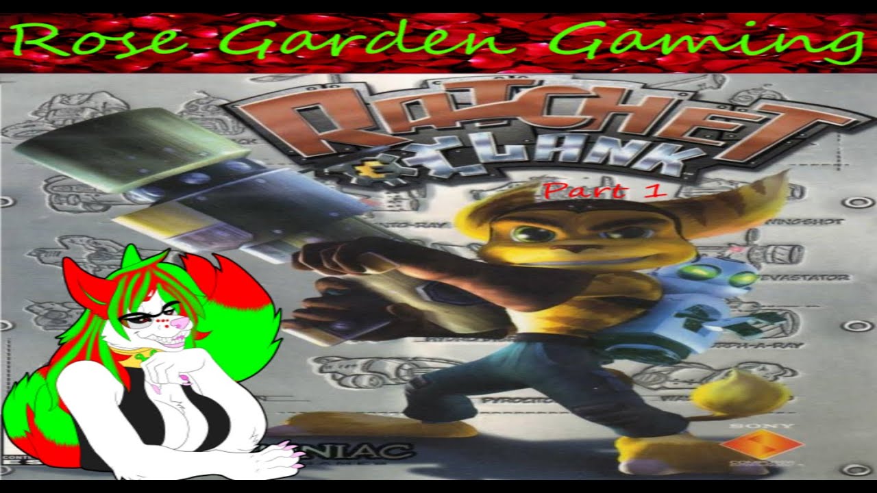 Ratchet And Clank - Episode 01 - Rose Garden Gaming