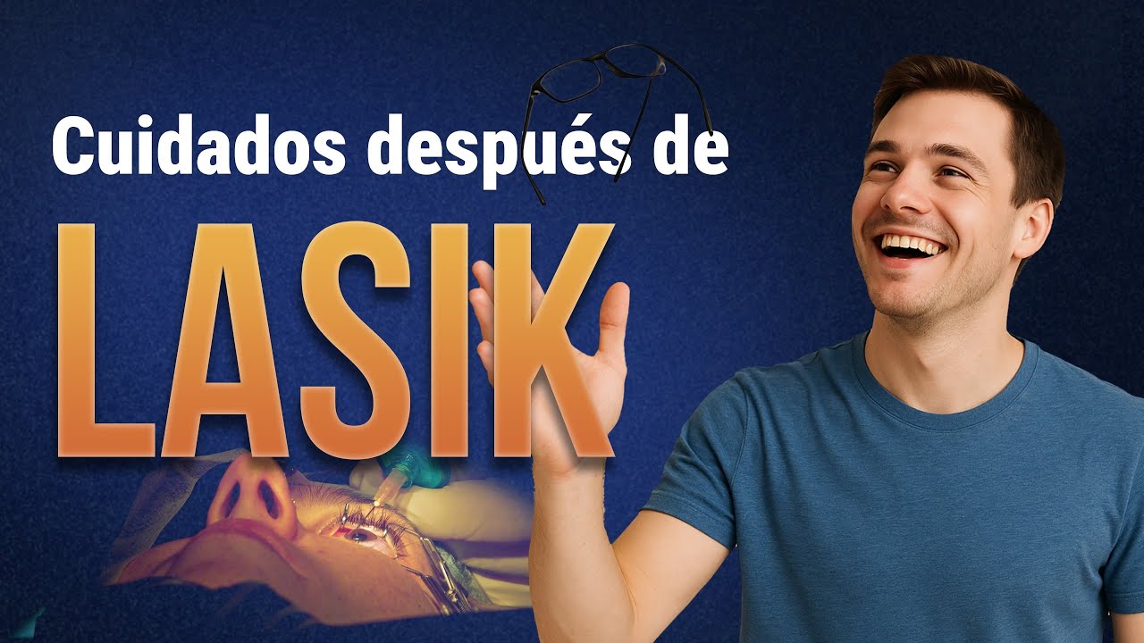 ✨ Cuidados Post-Operatorios LASIK: Tu Gu&iacute;a Completa para una Recuperaci&oacute;n Perfecta 🏥👁️✨