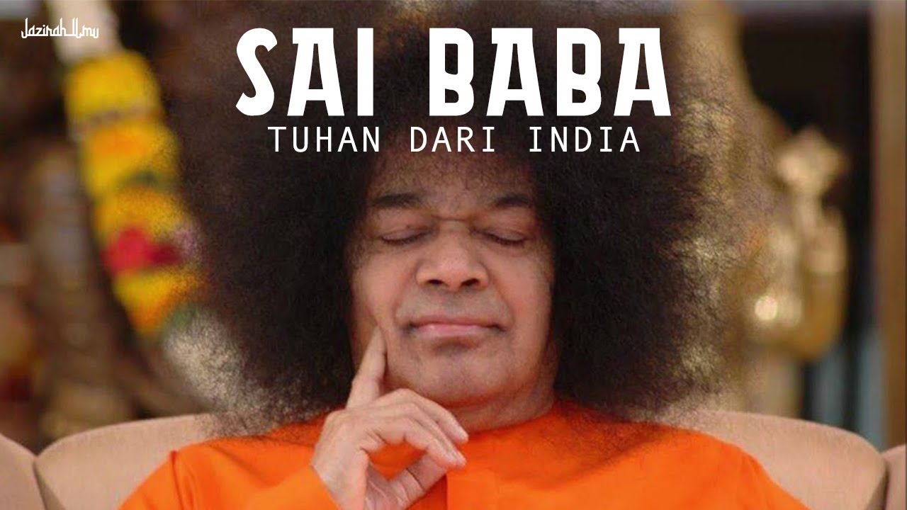 Menjadi TUHAN Karena Di Sengat Kalajengking | Sai Baba : Antara Mukjizat dan Trik Sulap
