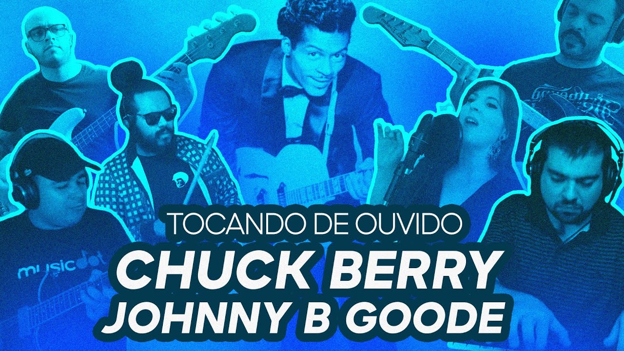 CHUCK BERRY - JOHNNY B GOODE | TOCANDO DE OUVIDO #08