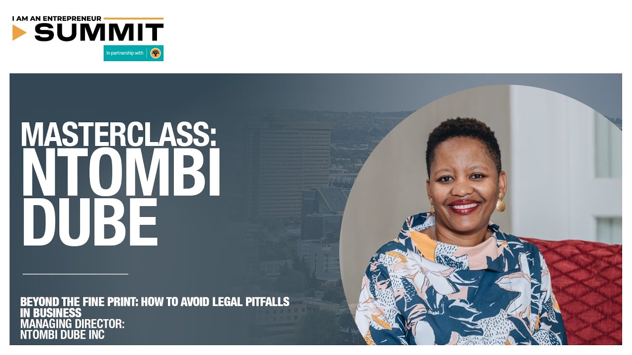 Masterclass by Ntombi Dube: Beyond The Fine Print - How to Avoid Legal Pitfalls in Business
