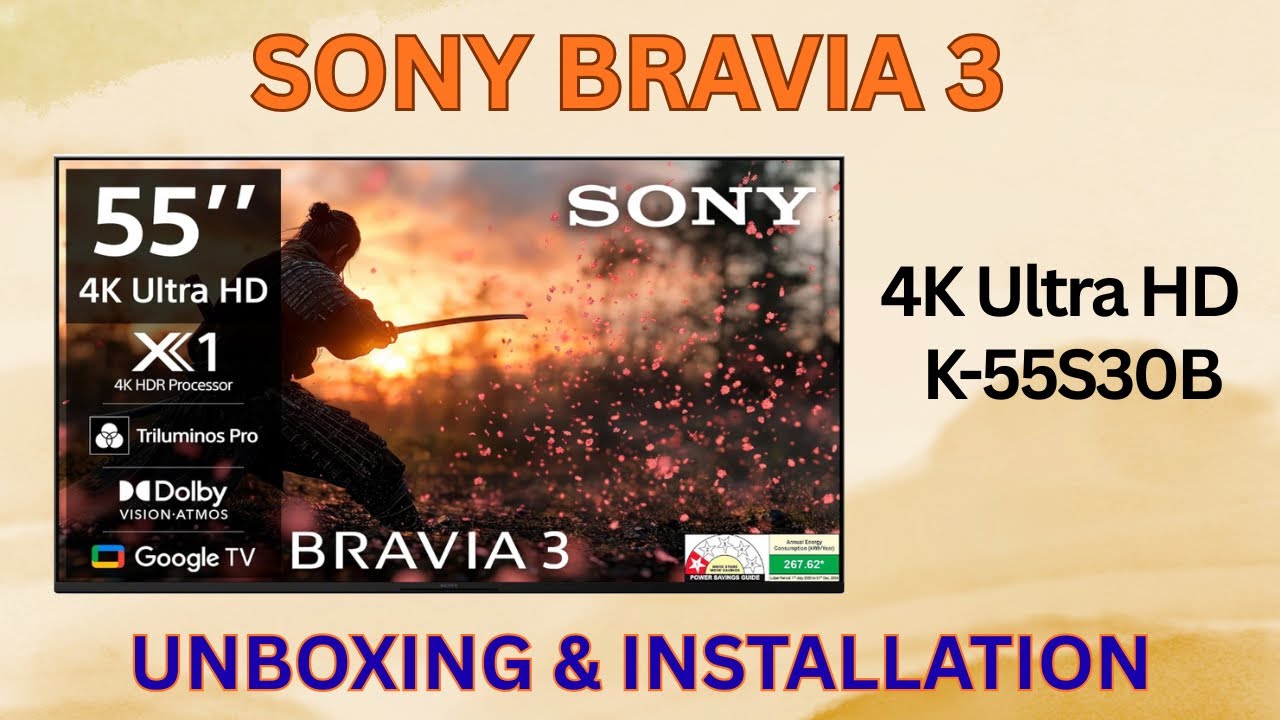 Sony Bravia 3 Unboxing & Installation | Dolby Vision Atmos - 55 | 65 inches TV - K-55S30B 2025 