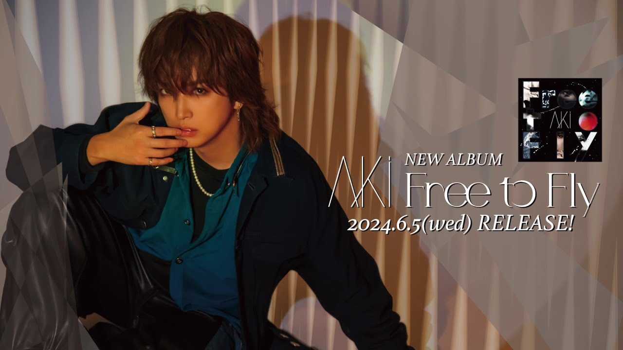 AKi『Free to Fly』 -Trailer-