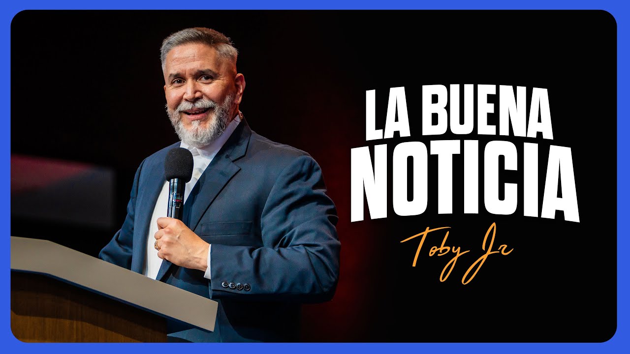La buena noticia - Pastor Toby Jr.