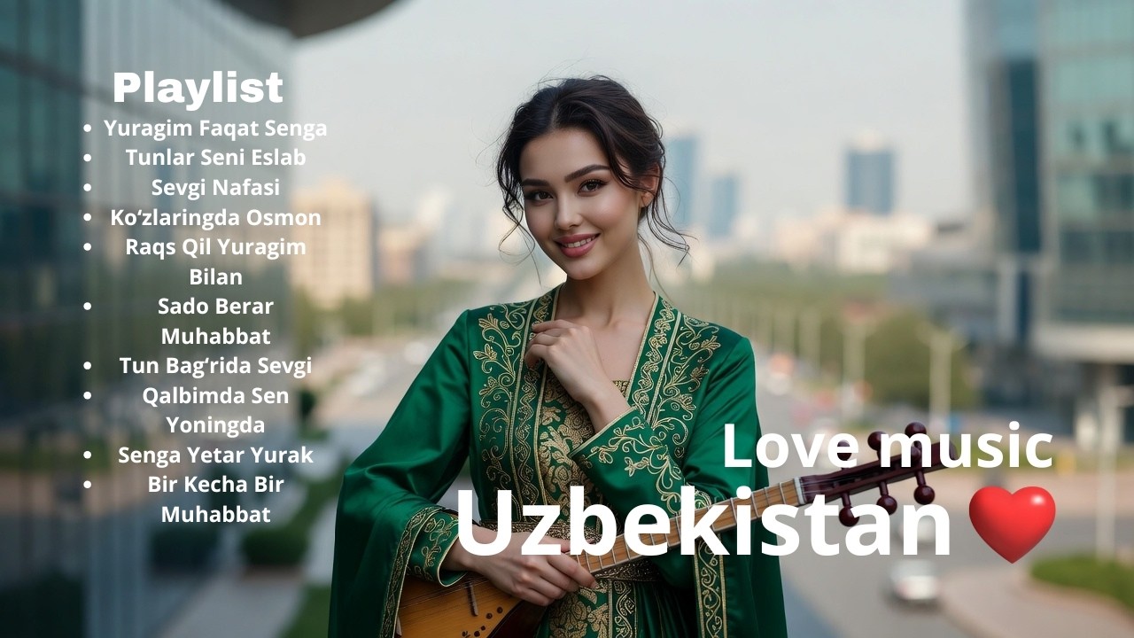 Beautiful Uzbekistan Love Music 2026 🎵 Soft EDM & Romantic Mix