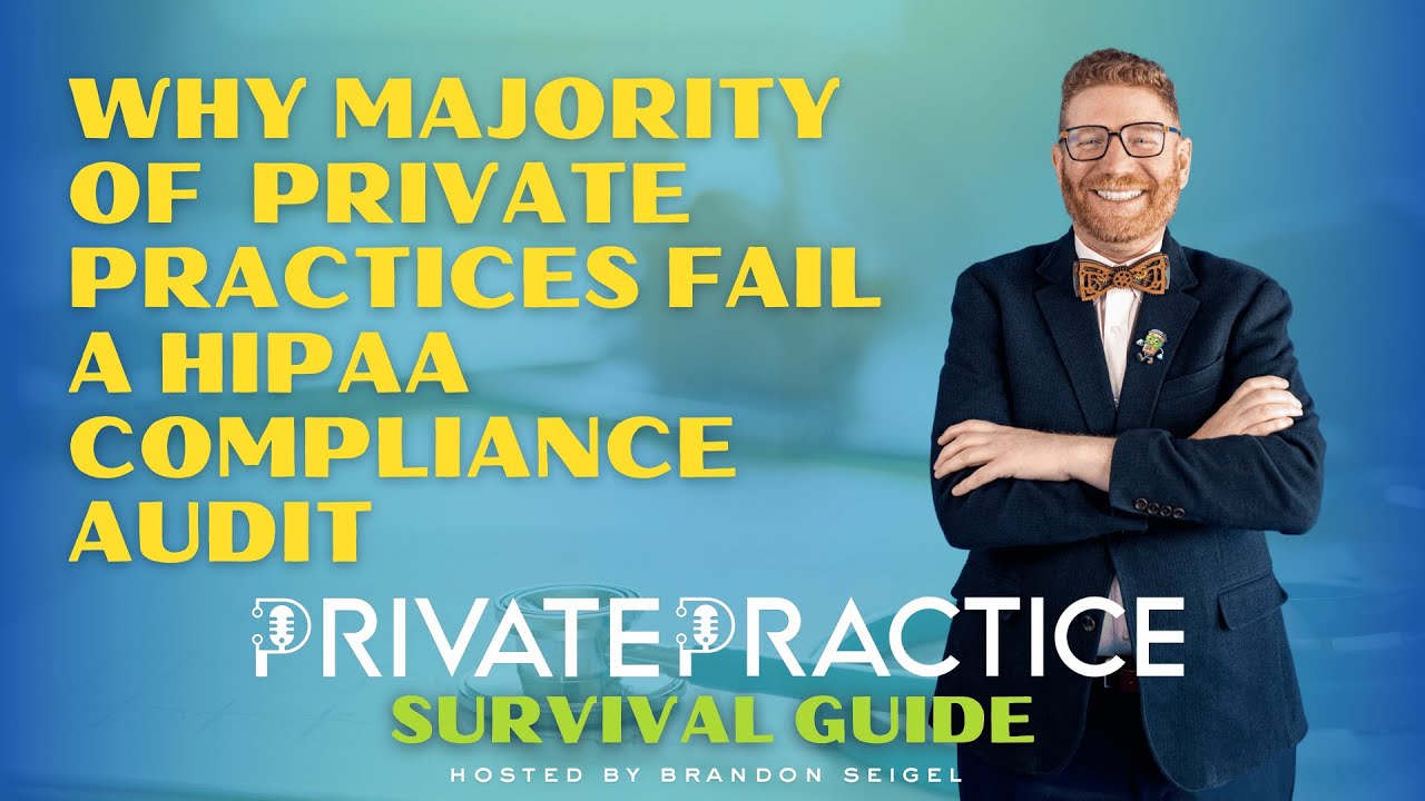 Why Majority Of  Private Practices Fail A HIPAA Compliance Audit