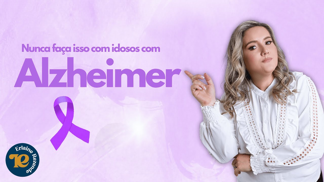 Cuidadora, NUNCA fa&ccedil;a isso com idosos com Alzheimer!