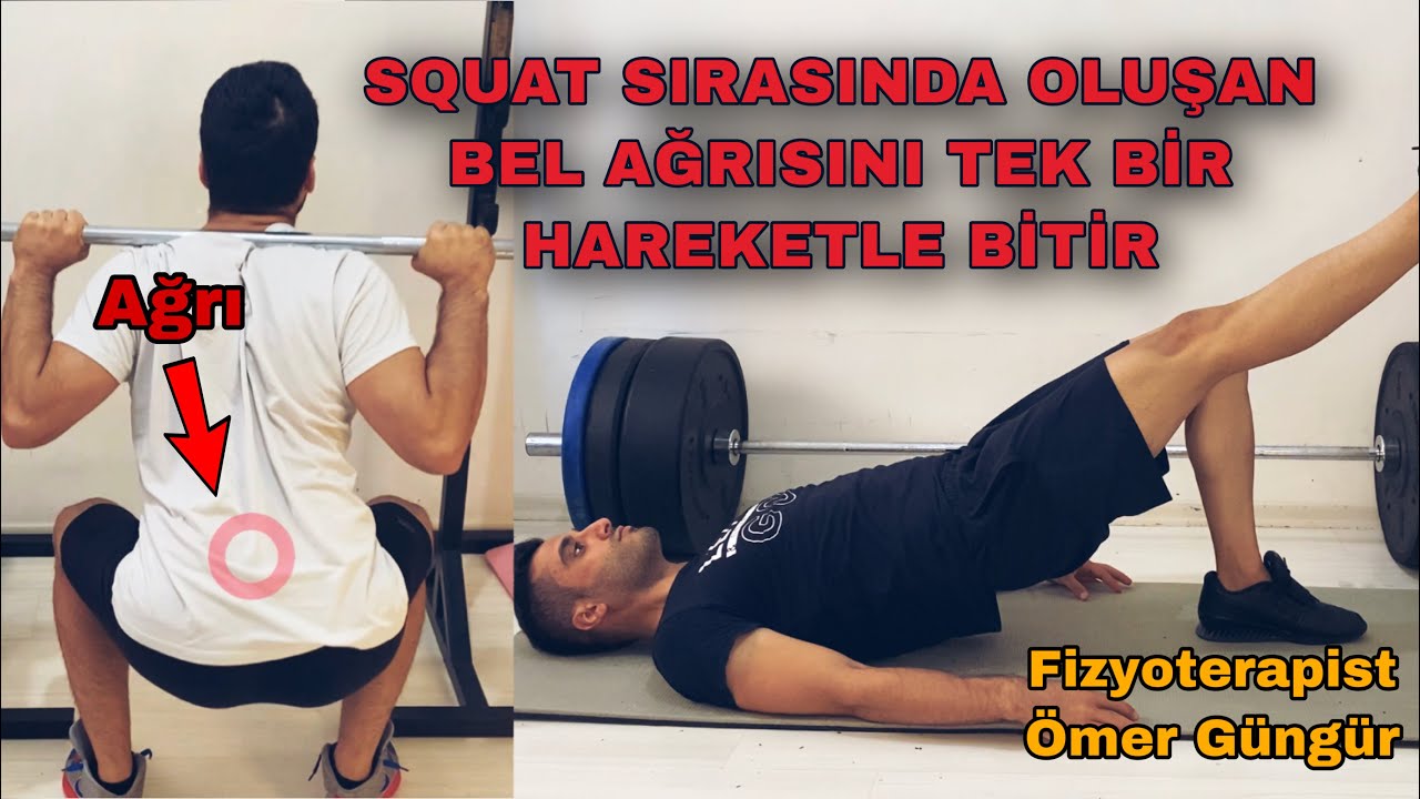 Squat Sırasında Oluşan Bel Ağrısı Nasıl Düzeltilir?