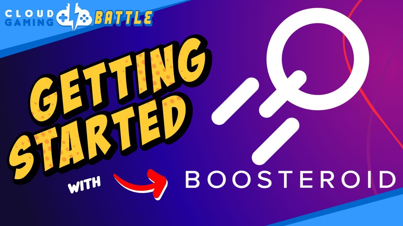 BOOSTEROID Cloud Gaming | GETTING STARTED & Setup in 2023