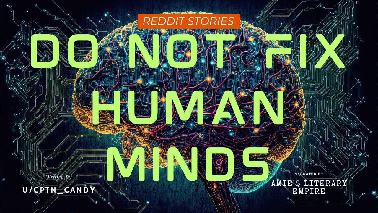 Do NOT Fix Human Minds [WP] Humans Are Space Orcs (r/HFY)