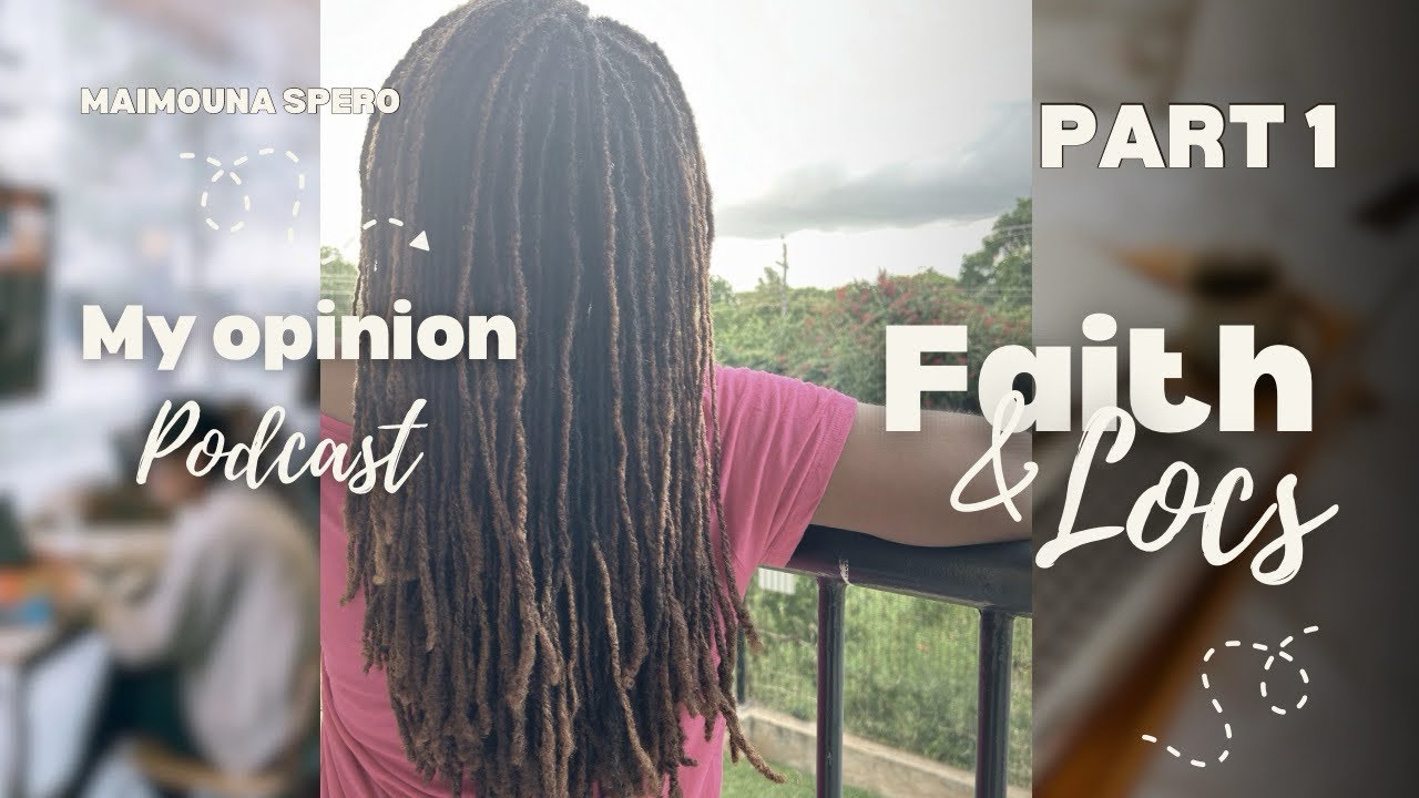 Faith and Locs: Why my Microlocs are a big part of my faith journey (Part One)