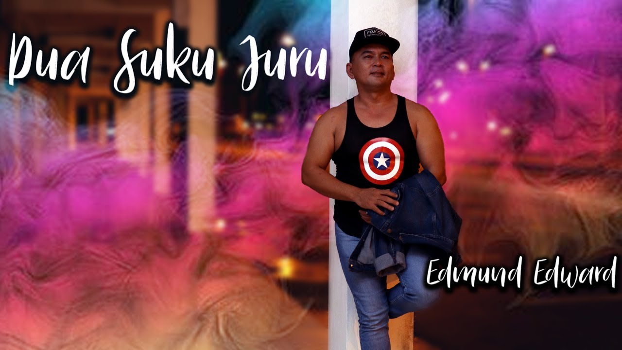 Dua Suku Juru - Edmund Edward (Official Music Video)