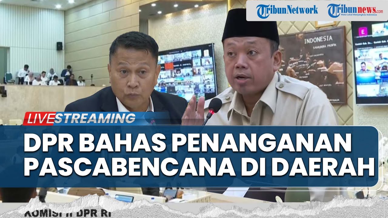 🔴LIVE: Rapat Komisi III DPR RI & Pemerintah soal Penanganan Pascabencana Sumatera & Berbagai Daerah