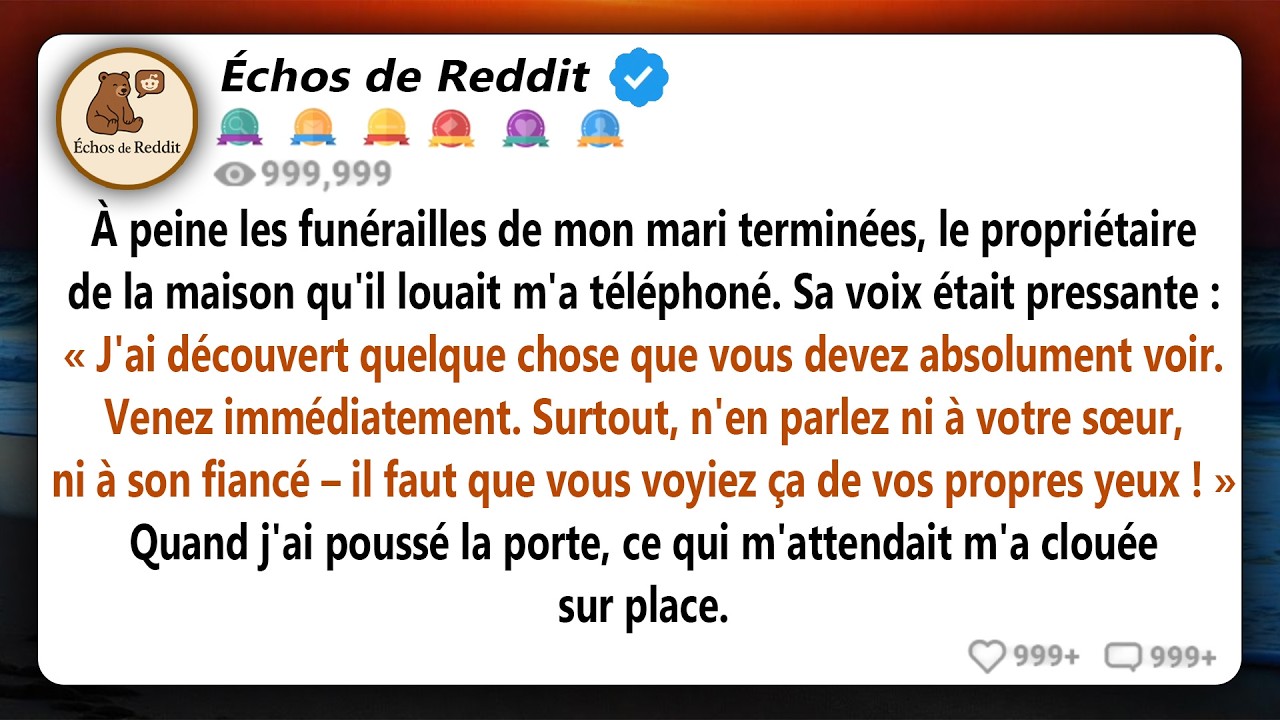 Après les funérailles de mon mari, le propriétaire m'a appelée : 