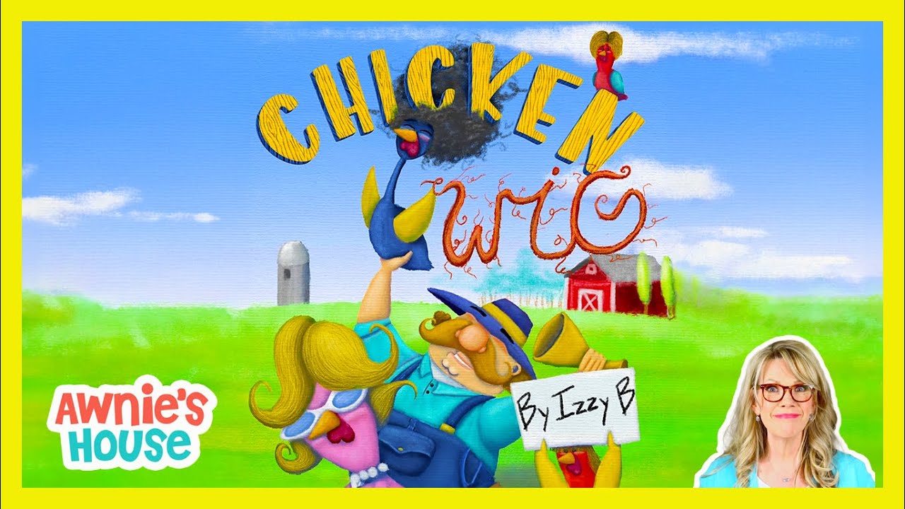 🤣 CHICKEN WIG by Izzy B Books A Hilarious Story with Chickens in Wigs Kids Book Read Aloud