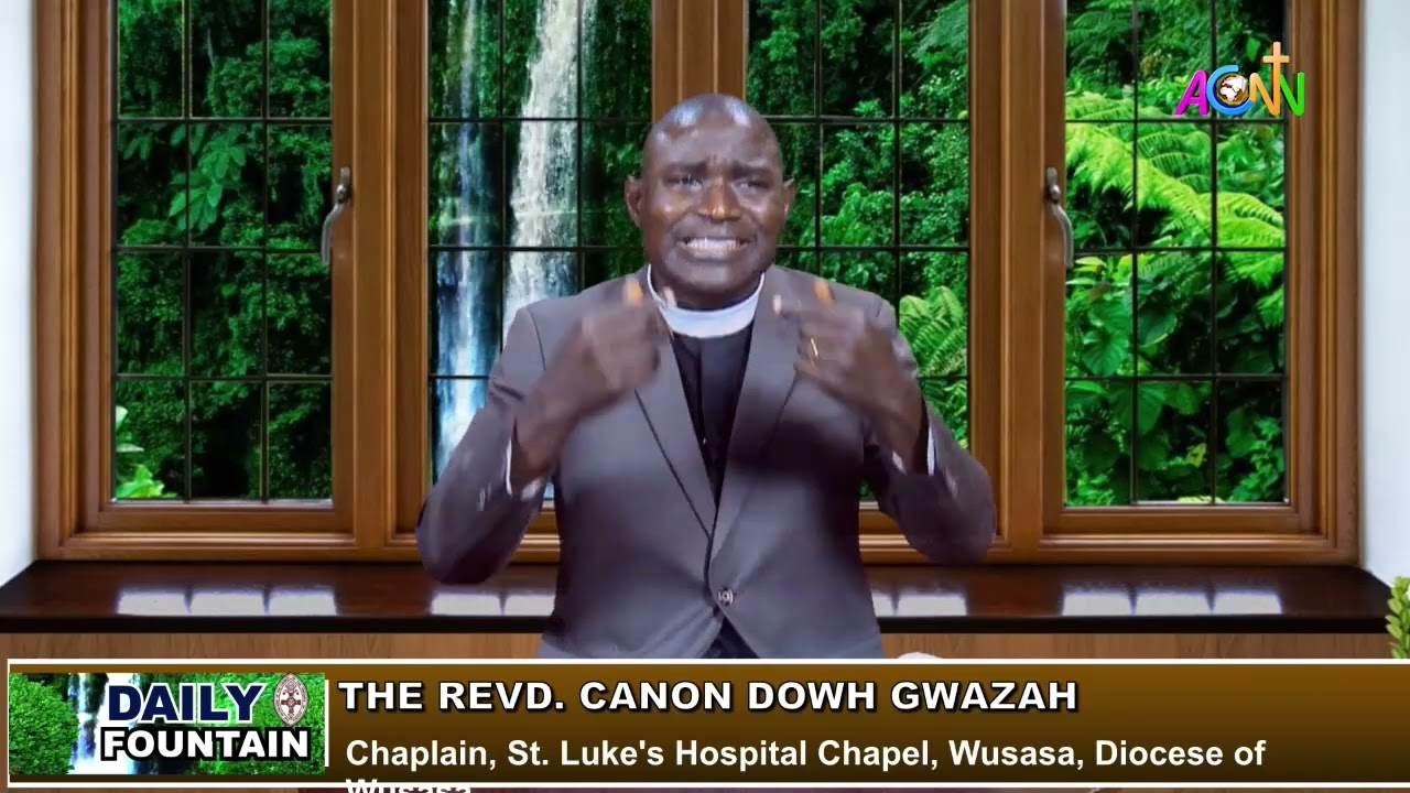 DAILY FOUNTAIN DEVOTIONAL FOR MARCH 05, 2026 - THE REV'D CANON DOWH GWAZAH